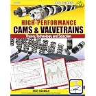 High-Performance Cams &amp; Valvetrains: Theory, Technology, and Selection