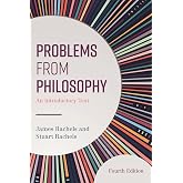 Problems from Philosophy: An Introductory Text, Fourth Edition
