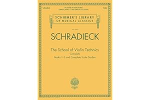 School for Violin Technics – Henry Schradieck | Complete Books 1-3 and Scale Studies | Schirmer's Library of Musical Classics