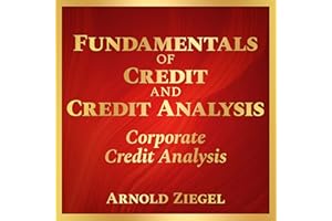 Fundamentals of Credit and Credit Analysis: Corporate Credit Analysis