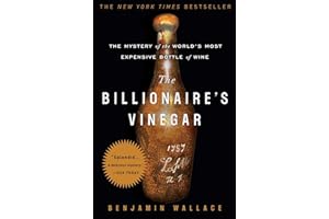 The Billionaire's Vinegar: The Mystery of the World's Most Expensive Bottle of Wine
