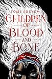 Children of Blood and Bone (Legacy of Orisha)