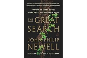 The Great Search: Turning to Earth and Soul in the Quest for Healing and Home