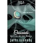 Master of the Opera, Act 6: Crescendo