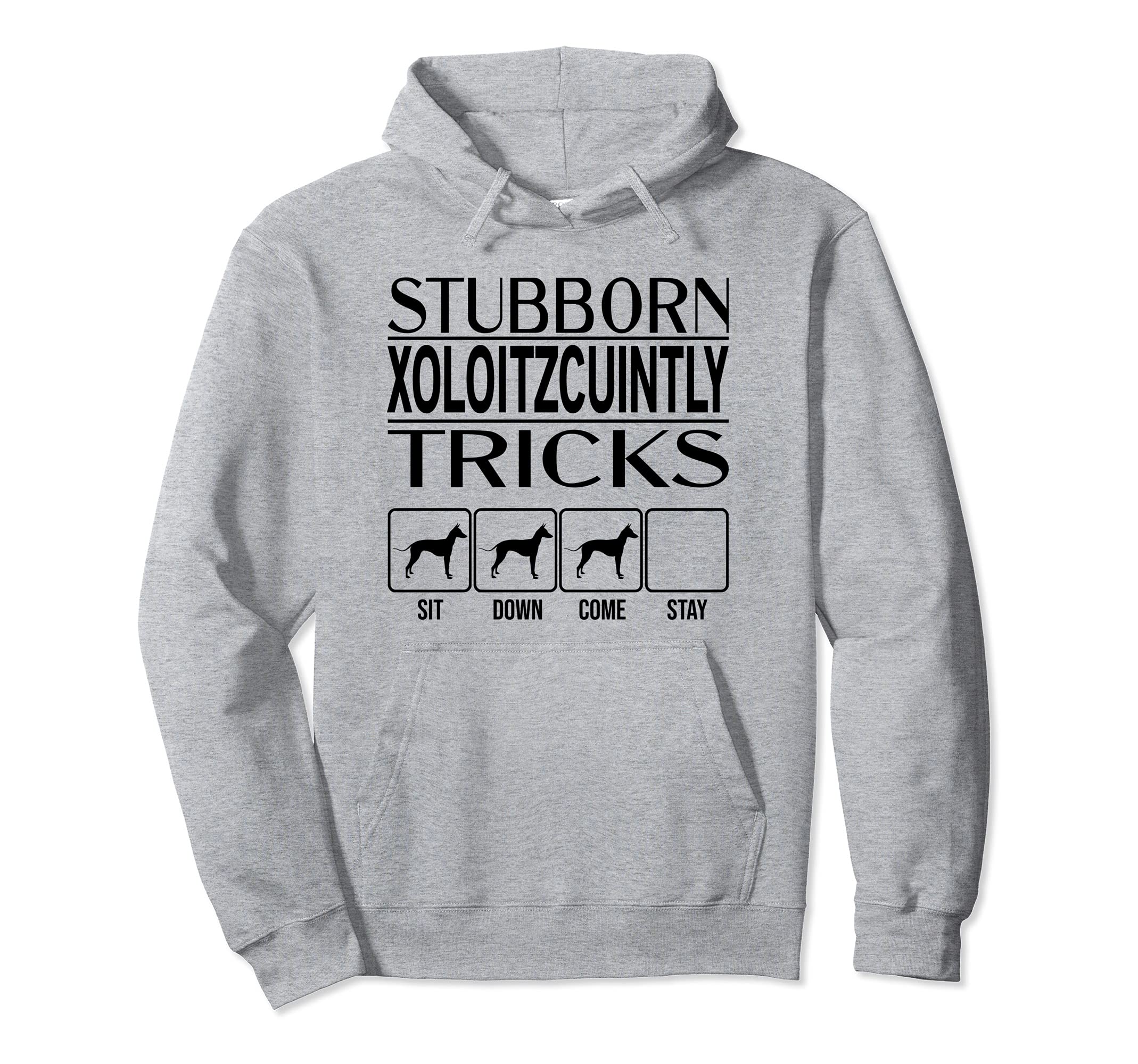 Stubborn Dog Tricks, funny dog gift, Funny Xoloitzcuintly Pullover Hoodie โ image 1