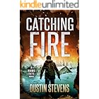 Catching Fire: A Crime Action Thriller