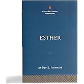 Esther: The Christian Standard Commentary