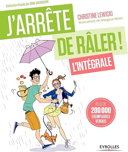 Download J'arrête de râler ! L'intégrale: 21 jours pour reprendre votre vie en main. PDF