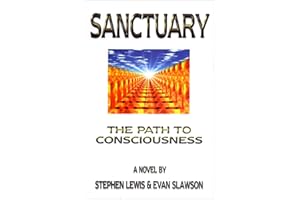 Sanctuary: The Path to Consciousness