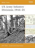 US Army Infantry Divisions 1944&ndash;45 (Battle Orders)