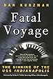 Fatal Voyage: The Sinking of the USS Indianapolis