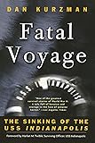 Fatal Voyage: The Sinking of the USS Indianapolis