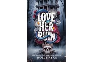 Love Her Ruin: A Dark Stalker Revenge Reverse Harem Romance (Her Monsters, Her Crown Book 5)