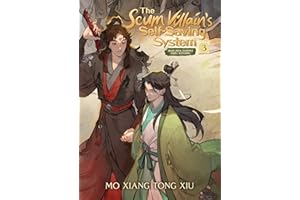 The Scum Villain's Self-Saving System: Ren Zha Fanpai Zijiu Xitong (Novel) Vol. 3