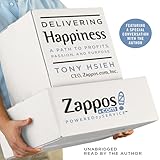 Delivering Happiness: A Path to Profits, Passion, and Purpose
