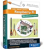 Raspberry Pi: Das umfassende Handbuch, komplett in Farbe - aktuell zu Raspberry Pi 3 und Zero W