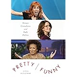 Pretty/Funny: Women Comedians and Body Politics