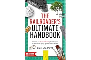 The Railroader's Ultimate Handbook: Innovating in Model Railroading From Beginner to Beyond| Inc. Lifelike Designs, Expert Ti