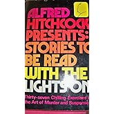 Alfred Hitchcock Presents: Stories to Be Read with the Lights on