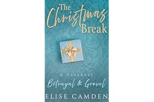 The Christmas Break: A Seasonal Betrayal & Grovel