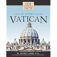 101 Surprising Facts About St. Peter's and the Vatican