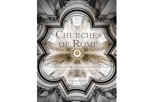 Churches of Rome: 777 pictures of 101 Churches in Rome and Lazio