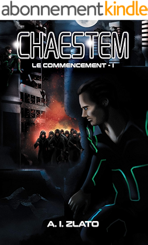 Download Chaestem : Le Commencement - I: Une saga d’anticipation SF (Le Cycle des Espaces – livres de Hard Science Fiction Française cyberpunk t. 4) PDF