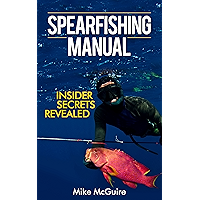 Spearfishing Manual: Insider Secrets of Spearfishing for Beginners to Die-Hard Spearos (Spearfishing and Freediving Book… book cover Spearfishing Manual: Insider Secrets of Spearfishing for Beginners to Die-Hard Spearos (Spearfishing and Freediving Book… book cover
