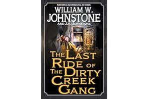 The Last Ride of the Dirty Creek Gang