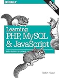 Learning PHP, MySQL & JavaScript: With jQuery, CSS & HTML5 (Learning Php, Mysql, Javascript, Css & Html5)