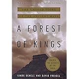 A Forest of Kings: The Untold Story of the Ancient Maya