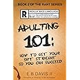 Adulting 101: How to get your sh*t straight so you can succeed (The Rant Series)