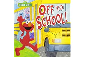 Off to School!: A Sweet Back to School Adventure with Elmo and Anxiety Relief Book for Toddlers & Kids for First Day Jitters (Sesame Street Scribbles)