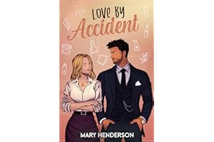 Love by Accident: Sweet Enemies to Lovers Rom-Com (The Elements of Love Book 2)