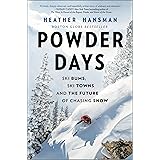 Powder Days: Ski Bums, Ski Towns and the Future of Chasing Snow