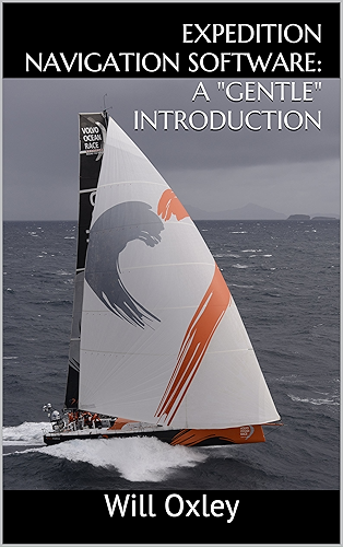 Download Expedition Navigation Software: A 'Gentle' Introduction (English Edition) PDF