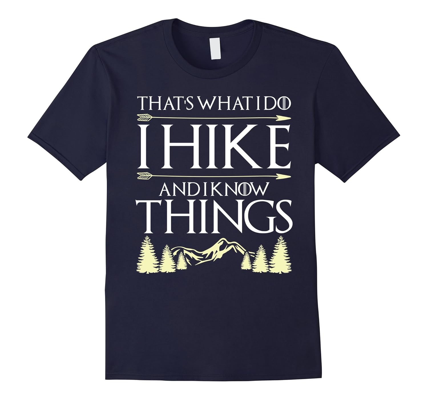 Funny Hiking Shirt That's What I Do I Hike And I Know Things-ANZ