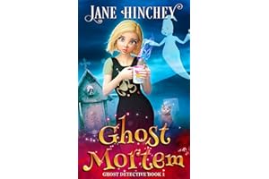 Ghost Mortem: A Paranormal Cozy Mystery Romance (Ghost Detective Book 1)