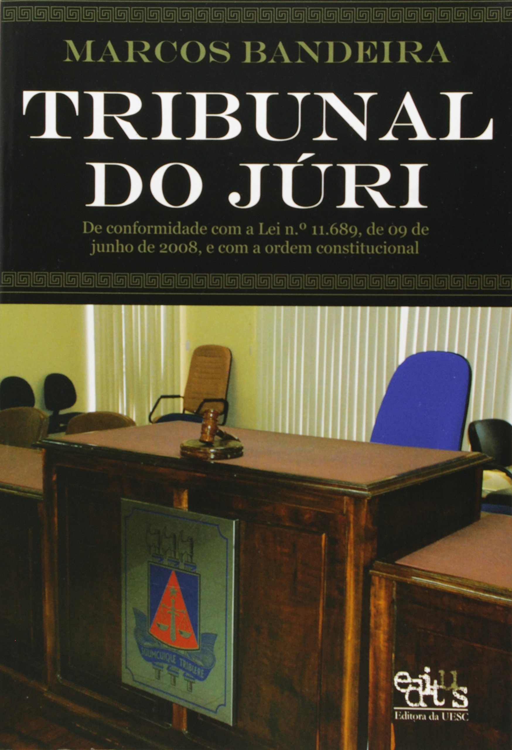 Tribunal do Júri. De Conformidade com a Lei N. 11.689 de 9 de Junho de ...