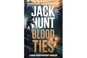 Blood Ties (High Peaks Murder, Mystery and Crime Thrillers Book 10)