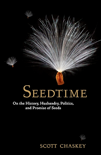 Download Seedtime: On the History, Husbandry, Politics and Promise of Seeds (English Edition) PDF