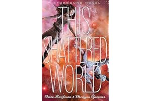This Shattered World (The Starbound Trilogy Book 2)