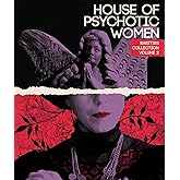 House Of Psychotic Women: Rarities Collection Volume 2