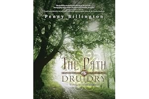 The Path of Druidry: Walking the Ancient Green Way