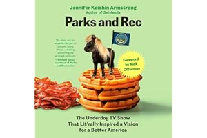 Parks and Rec: The Underdog TV Show That Lit'rally Inspired a Vision for a Better America