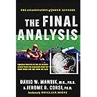 The Assassination of President John F. Kennedy: The Final Analysis: Forensic Analysis of the JFK Autopsy X-Rays Proves Two He