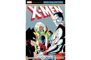 X-Men Epic Collection: Wounded Wolf