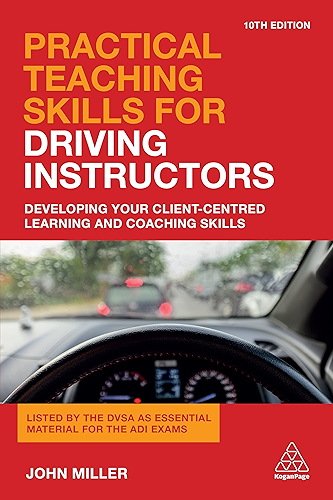 Download Practical Teaching Skills for Driving Instructors: Developing Your Client-Centred Learning and Coaching Skills (English Edition) PDF