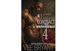 A Virgin By Contract To A Wealthy Hood Bully 4