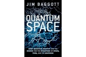 Quantum Space: Loop Quantum Gravity and the Search for the Structure of Space, Time, and the Universe